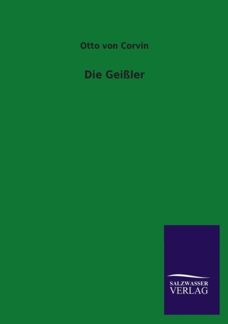 Cover for Otto Von Corvin · Die Geißler (Pocketbok) [German edition] (2013)