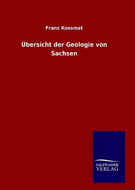 Cover for Kossmat · Übersicht der Geologie von Sach (Book) (2016)