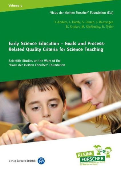 Cover for Prof. Dr. Yvonne Anders · Early Science Education - Goals and Process-Related Quality Criteria for Science Teaching - Wissenschaftliche Untersuchungen zur Arbeit der Stiftung &quot;Haus der kleinen Forscher&quot; (Paperback Book) (2017)