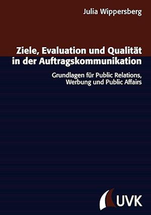 Cover for Julia Wippersberg · Ziele, Evaluation und Qualität in der Auftragskommunikation (Paperback Book) (2012)
