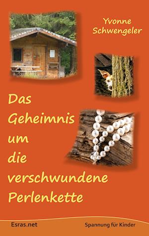 Cover for Yvonne Schwengeler · Das Geheimnis um die verschwundene Perlenkette (Paperback Book) (2016)