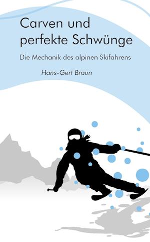 Carven und perfekte Schwünge - Hans-Gert Braun - Books - Shaker Media - 9783956318597 - August 30, 2021