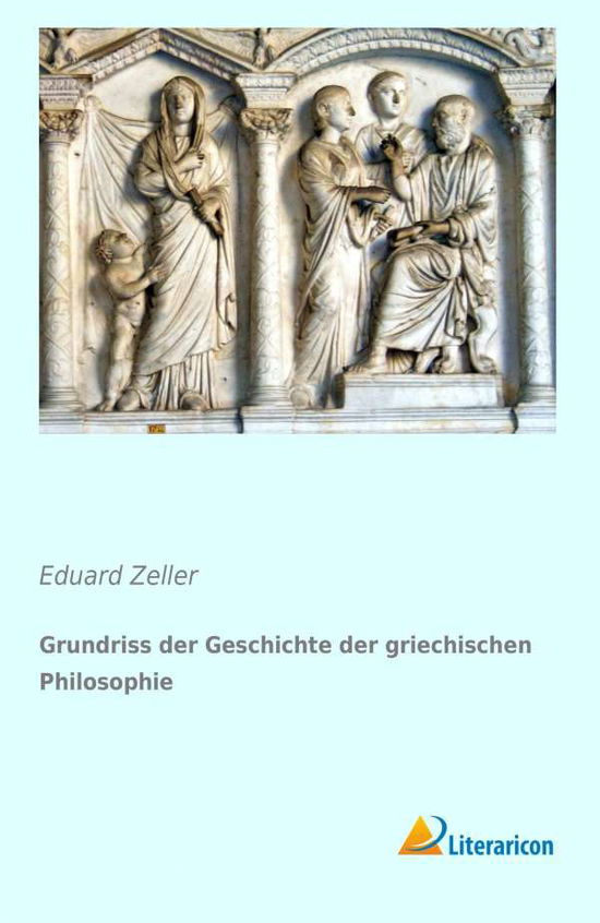 Cover for Zeller · Grundriss der Geschichte der gri (Book)