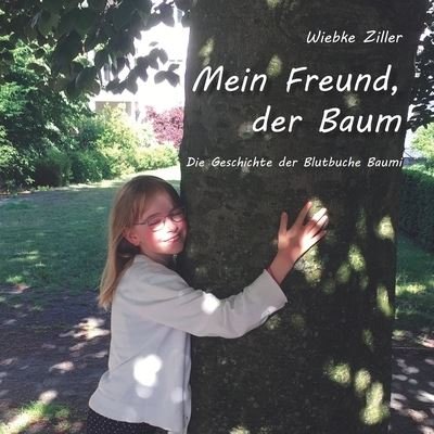 Cover for Wiebke Ziller · Mein Freund, der Baum (Paperback Book) (2022)