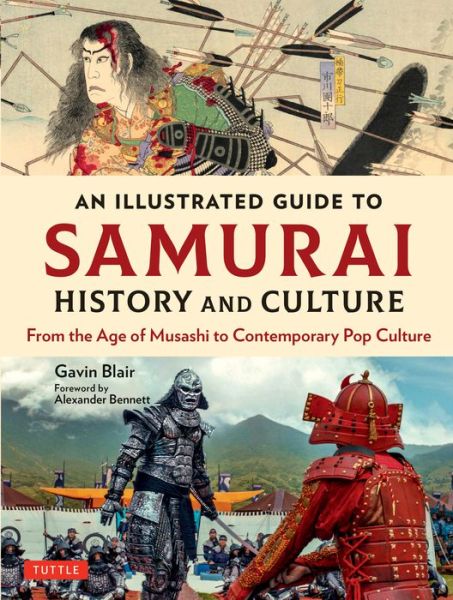 Cover for Gavin Blair · An Illustrated Guide to Samurai History and Culture: From the Age of Musashi to Contemporary Pop Culture (Hardcover Book) (2022)