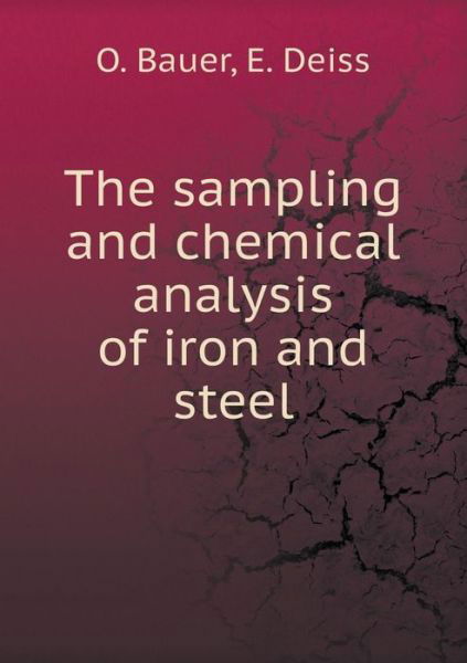 Cover for O Bauer · The Sampling and Chemical Analysis of Iron and Steel (Taschenbuch) (2015)