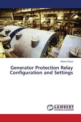 Cover for Desai · Generator Protection Relay Config (Bog) (2018)