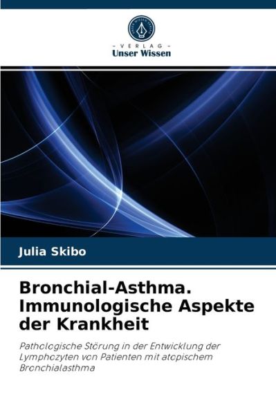 Cover for Julia Skibo · Bronchial-Asthma. Immunologische Aspekte der Krankheit (Paperback Book) (2021)