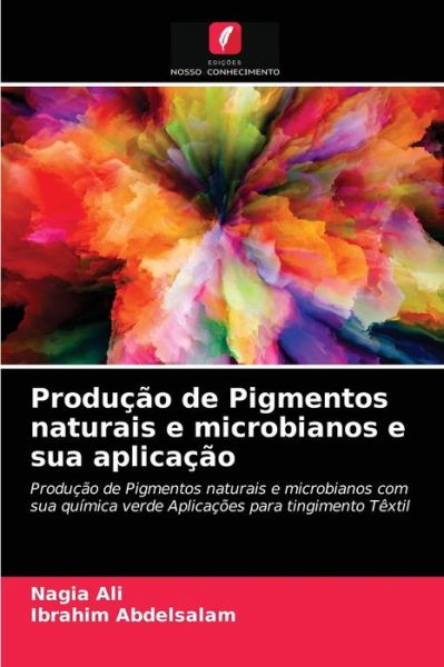 Cover for Nagia Ali · Producao de Pigmentos naturais e microbianos e sua aplicacao (Paperback Book) (2021)