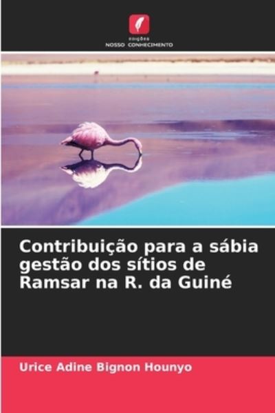 Cover for Urice Adine Bignon Hounyo · Contribuicao para a sabia gestao dos sitios de Ramsar na R. da Guine (Paperback Book) (2021)