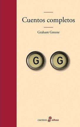 Cuentos completos (Greene) - Graham Greene - Otros - Edhasa - 9788435010597 - 1 de abril de 2011