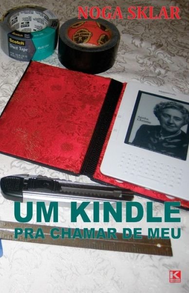 Cover for Noga Sklar · Um Kindle Pra Chamar De Meu (Paperback Book) [Portuguese edition] (2012)