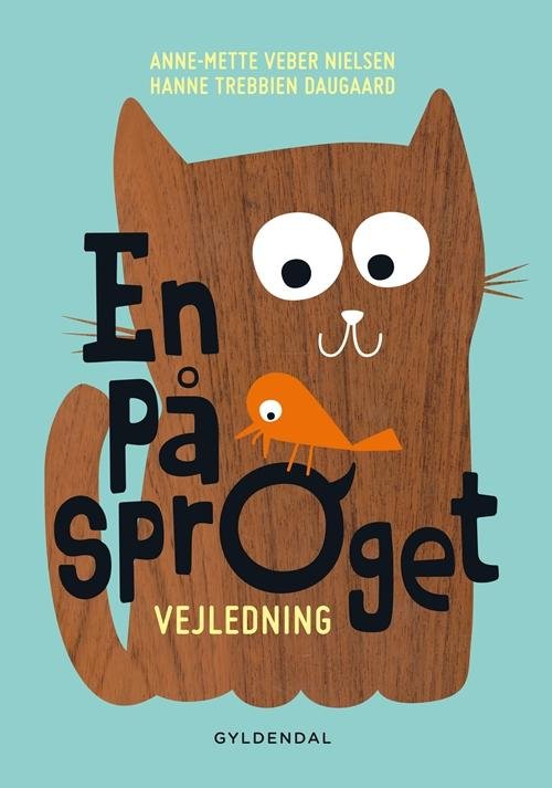 Cover for Anne-Mette Veber Nielsen; Hanne Trebbien Daugaard · En på sproget: En på sproget. Sprogforståelse i 1.- 2. klasse (Sewn Spine Book) [1e uitgave] (2014)
