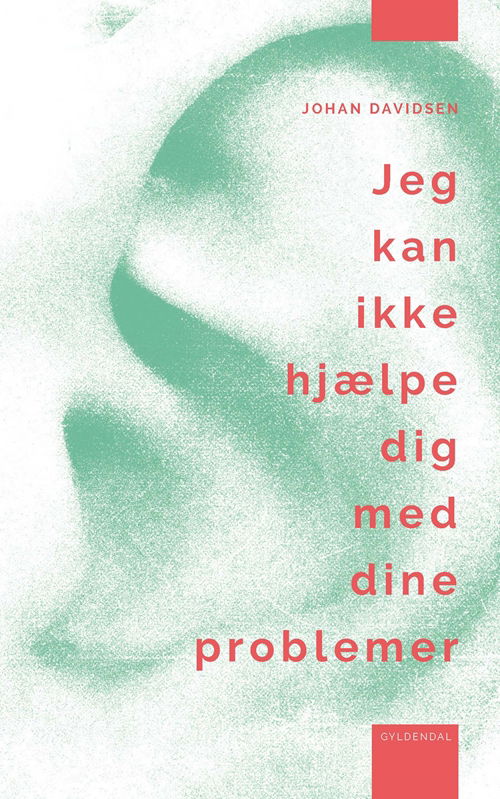 Cover for Johan Davidsen · Jeg kan ikke hjælpe dig med dine problemer (Sewn Spine Book) [1º edição] (2015)