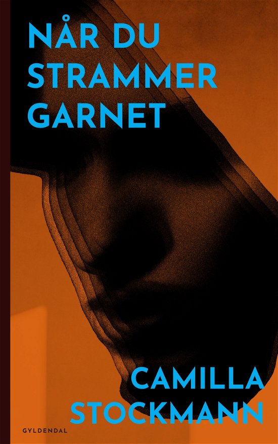 Cover for Camilla Stockmann · Når du strammer garnet (Sewn Spine Book) [1.º edición] (2023)