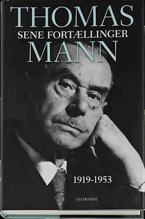 Cover for Thomas Mann · Sene fortællinger (Indbundet Bog) [1. udgave] (2013)