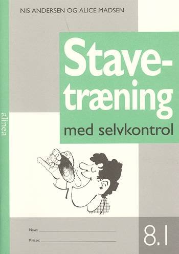 Cover for Alice Madsen Nis Andersen · Stavetræning: Stavetræning med selvkontrol, 8-1 (Hæftet bog) [3. udgave] (1999)