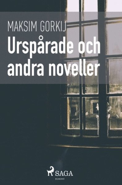 Cover for Maksim Gorkij · Urspårade och andra noveller (Book) (2018)