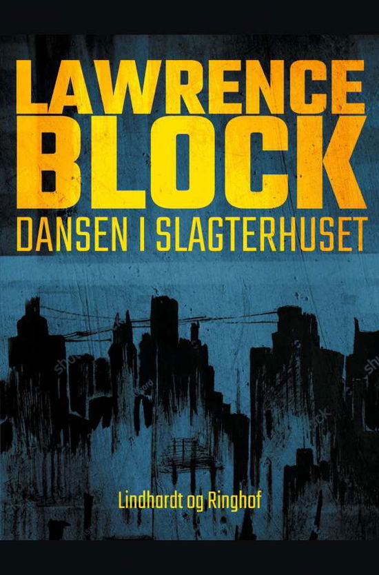 Cover for Lawrence Block · Matthew Scudder-serien: Dansen i slagtehuset (Sewn Spine Book) [1st edition] (2021)