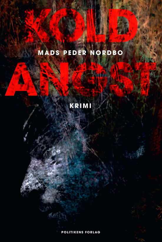 Cover for Mads Peder Nordbo · Kold angst (Sewn Spine Book) [1º edição] (2018)