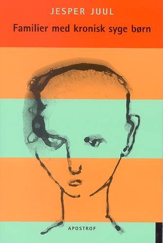 Cover for Jesper Juul · Familier med kronisk syge børn (Sewn Spine Book) [1º edição] (2004)