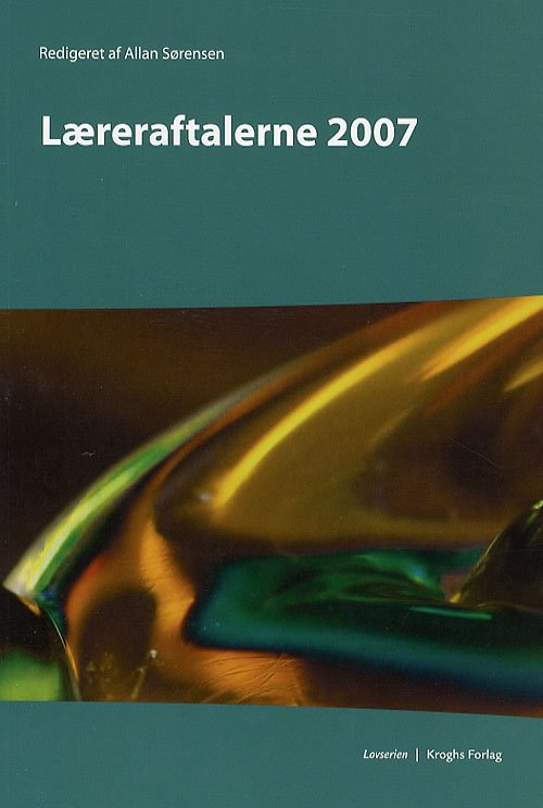 Cover for Allan Sørensen · Lovserien: Læreraftalerne 2007 (Sewn Spine Book) [2nd edition] (2007)