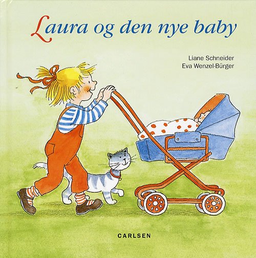 Cover for Liane Schneider · Laura og den nye baby (Innbunden bok) [1. utgave] (2006)
