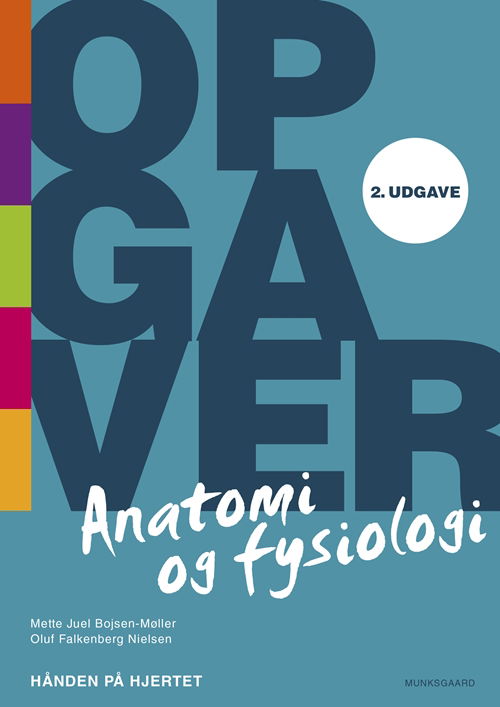 Hånden på hjertet: Opgaver til anatomi og fysiologi - Hånden på hjertet - Mette Juel Bojsen-Møller; Oluf Falkenberg Nielsen - Books - Gyldendal - 9788762819597 - January 15, 2019