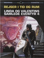 Cover for Pierre Christin og Jean-Claude Mézières · Linda og Valentins samlede eventyr: Linda og Valentins samlede eventyr 4: Rejser i tid og rum (Indbundet Bog) [1. udgave] [Indbundet] (2012)