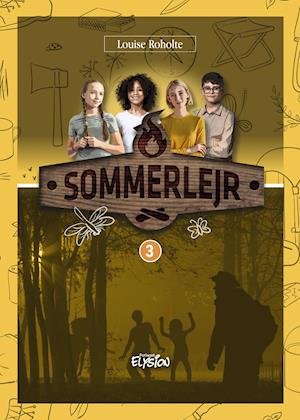 Cover for Louise Roholte · Sommerlejr: Sommerlejr 3 (Gebundenes Buch) [1. Ausgabe] (2021)