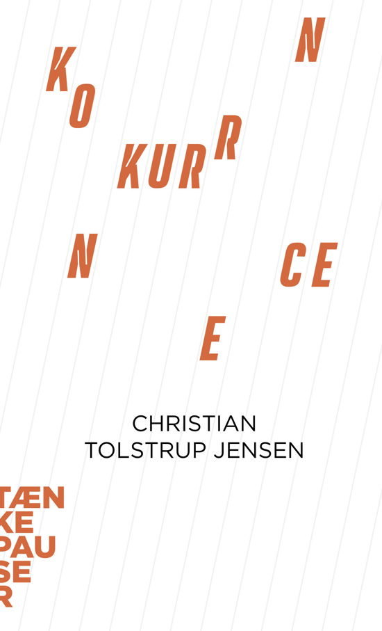 Christian Tolstrup Jensen · Tænkepauser 121: Konkurrence (Sewn Spine Book) [1. wydanie] (2024)