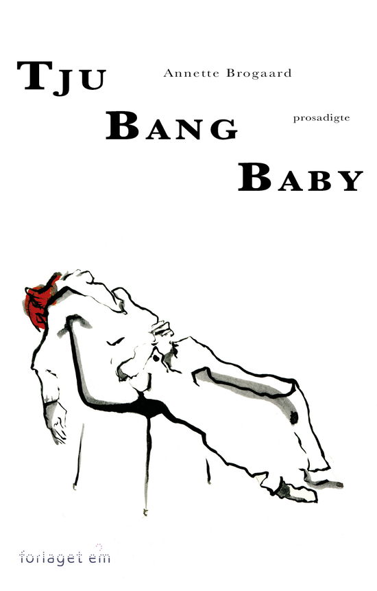 Annette Brogaard · Tju Bang Baby (Poketbok) [1:a utgåva] (2024)