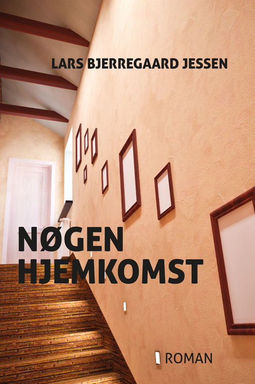 Nøgen hjemkomst - Lars Bjerregaard Jessen - Książki - Skriveforlaget - 9788793525597 - 5 października 2017