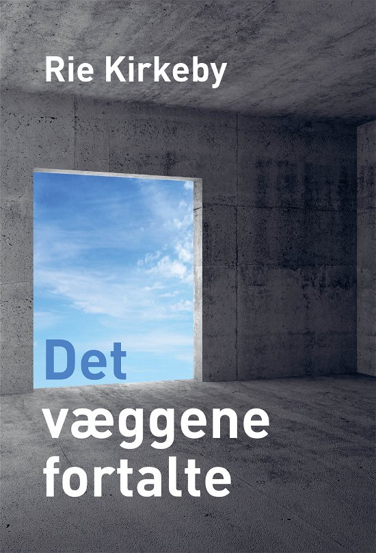 Cover for Rie Kirkeby · Det væggene fortalte (Paperback Book) [1º edição] (2021)