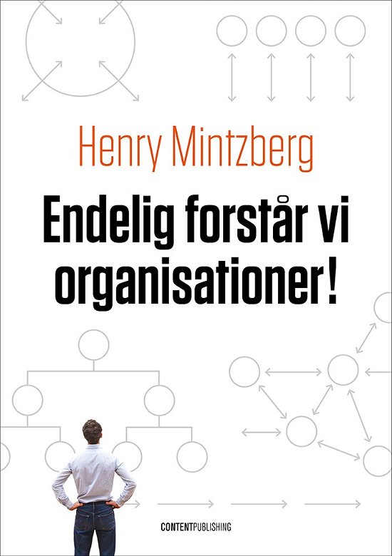 Cover for Henry Mintzberg · Endelig forstår vi organisationer! (Sewn Spine Book) [1.º edición] (2023)