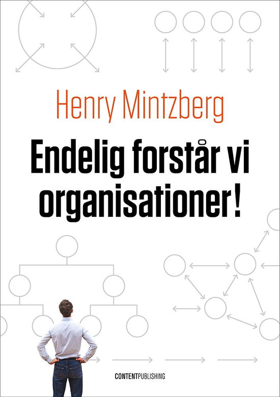 Cover for Henry Mintzberg · Endelig forstår vi organisationer! (Sewn Spine Book) [1th edição] (2023)