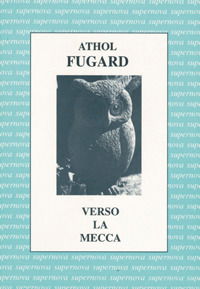 Verso La Mecca-The Road To Mecca - Athol Fugard - Books -  - 9788886870597 - 