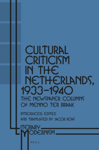 Cultural Criticism in the Netherlands, 1933-1940 - Jacob Boas - Books - Brill - 9789004426597 - August 20, 2020