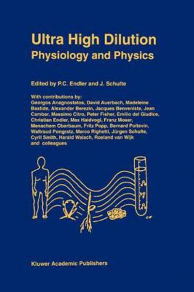 Cover for P C Endler · Ultra High Dilution: Physiology and Physics (Paperback Bog) [Softcover reprint of hardcover 1st ed. 1994 edition] (2010)