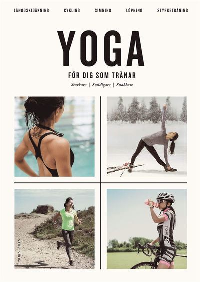 Cover for Monika Björn · Yoga för dig som tränar : starkare smidigare snabbare (Book) (2018)