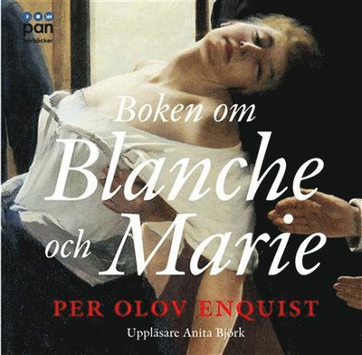 Cover for Per Olov Enquist · Boken om Blanche och Marie (Hörbuch (MP3)) (2008)