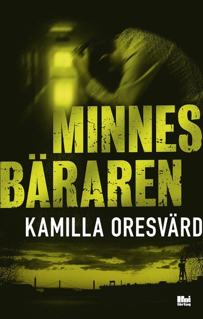 Cover for Kamilla Oresvärd · Minnesbäraren (Hardcover Book) (2015)