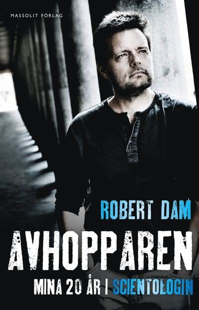 Cover for Robert Dam · Avhopparen : Mina 20 år i scientologin (ePUB) (2021)