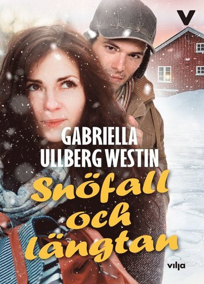 Cover for Gabriella Ullberg Westin · Snöfall och längtan (Gebundesens Buch) (2019)