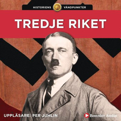 Cover for Lasse Telling Madsen, Morten Rendsmark, Hakon Mosbech, Esben Sylvest, Torsten Weper · Tredje riket (Audiobook (MP3)) (2018)