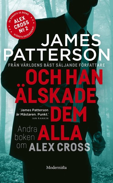 Alex Cross: Och han älskade dem alla - James Patterson - Kirjat - Modernista - 9789178932597 - torstai 12. maaliskuuta 2020