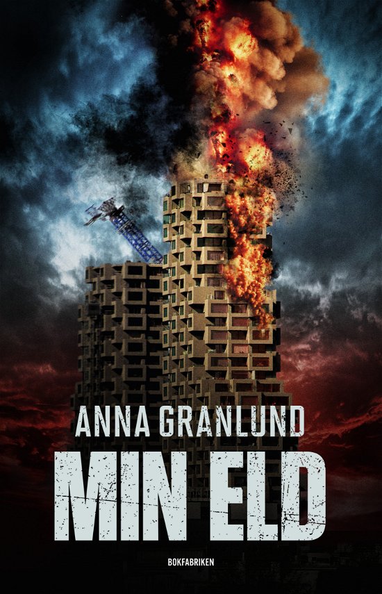 Cover for Anna Granlund · Min eld (Gebundesens Buch) (2024)