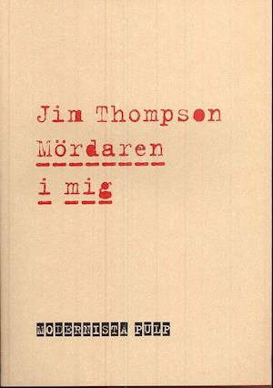 Cover for Jim Thompson · Modernista Pulp: Mördaren i mig - Modernista Pulp (Buch) (2008)