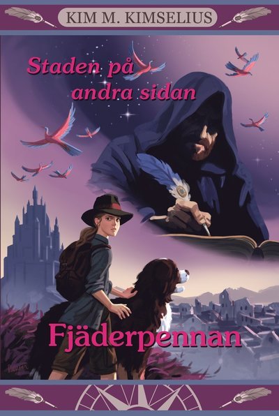 Cover for Kim M. Kimselius · Markus och Matilda: Staden på andra sidan. Del 2, Fjäderpennan (Map) (2016)