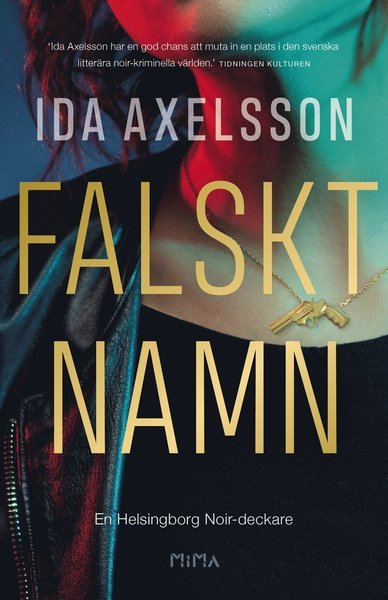 Cover for Ida Axelsson · Linn Wide: Falskt namn (Inbunden Bok) (2019)